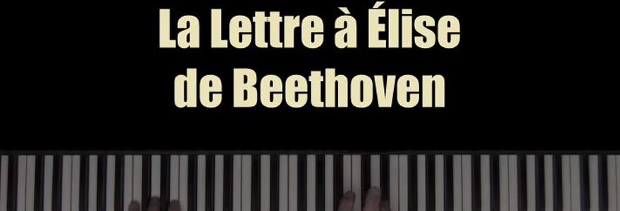 Lettre à Elise de Beethoven